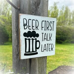 Basket Case Designs Beer First Talk Later Wooden Block Sign Rustic Bar Decor
